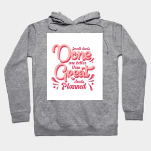 'Small Deeds Done Are Better' Food and Water Relief Shirt Hoodie